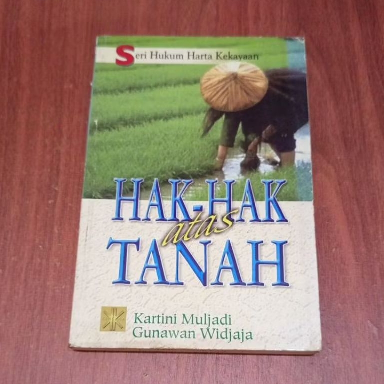 NOVEL SERI HUKUM HARTA KEKAYAAN HAK HAK TANAH OLEH KARTINI MULJADI GUNAWAN WIDJAJA