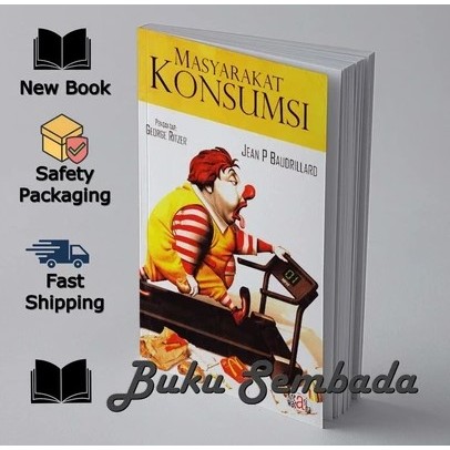 MASYARAKAT KONSUMSI - JEAN BAUDRILLARD