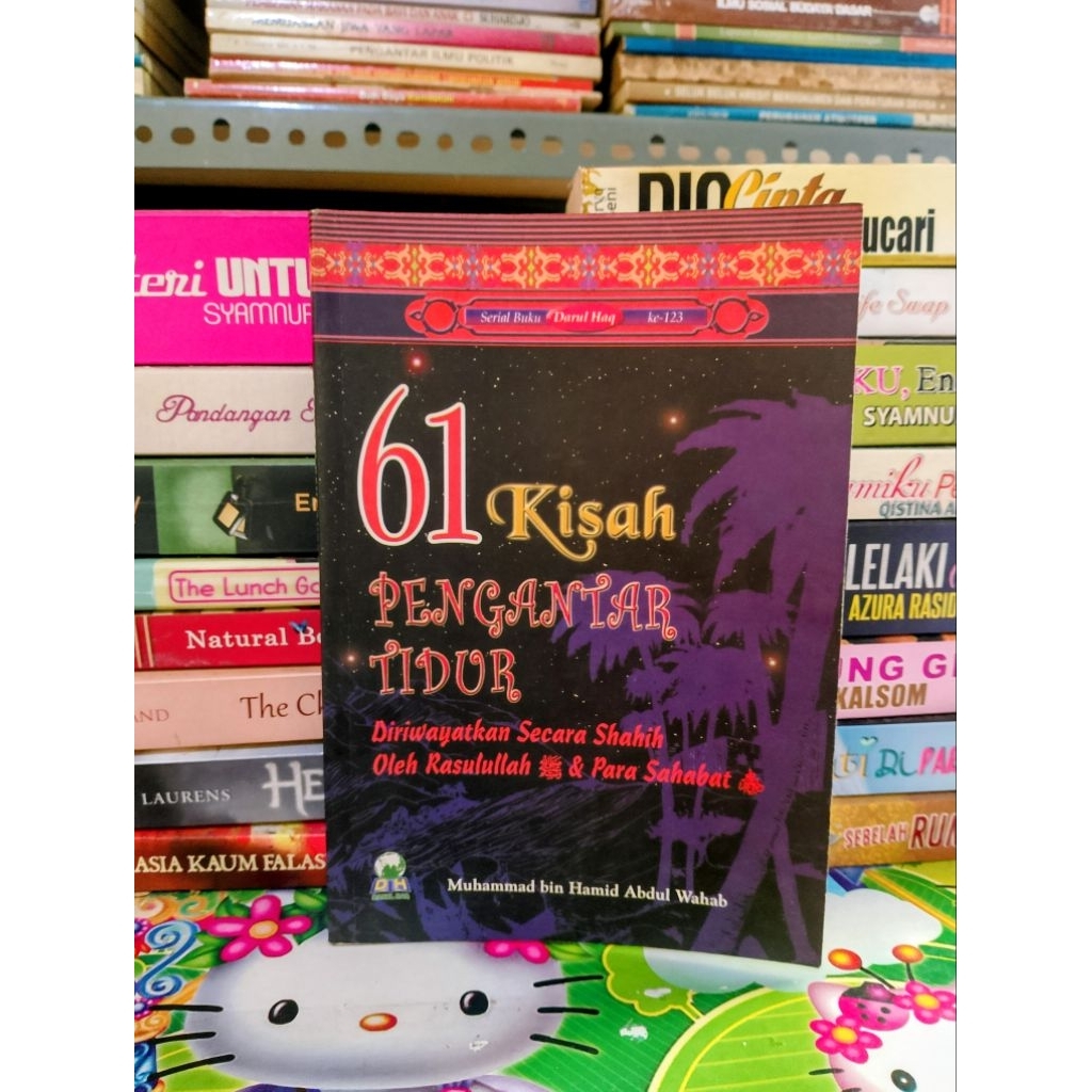 BUKU 61 KISAH PENGANTAR TIDUR DIRIWAYATKAN RASULULLAH & SAHABAT (ORIGINAL)