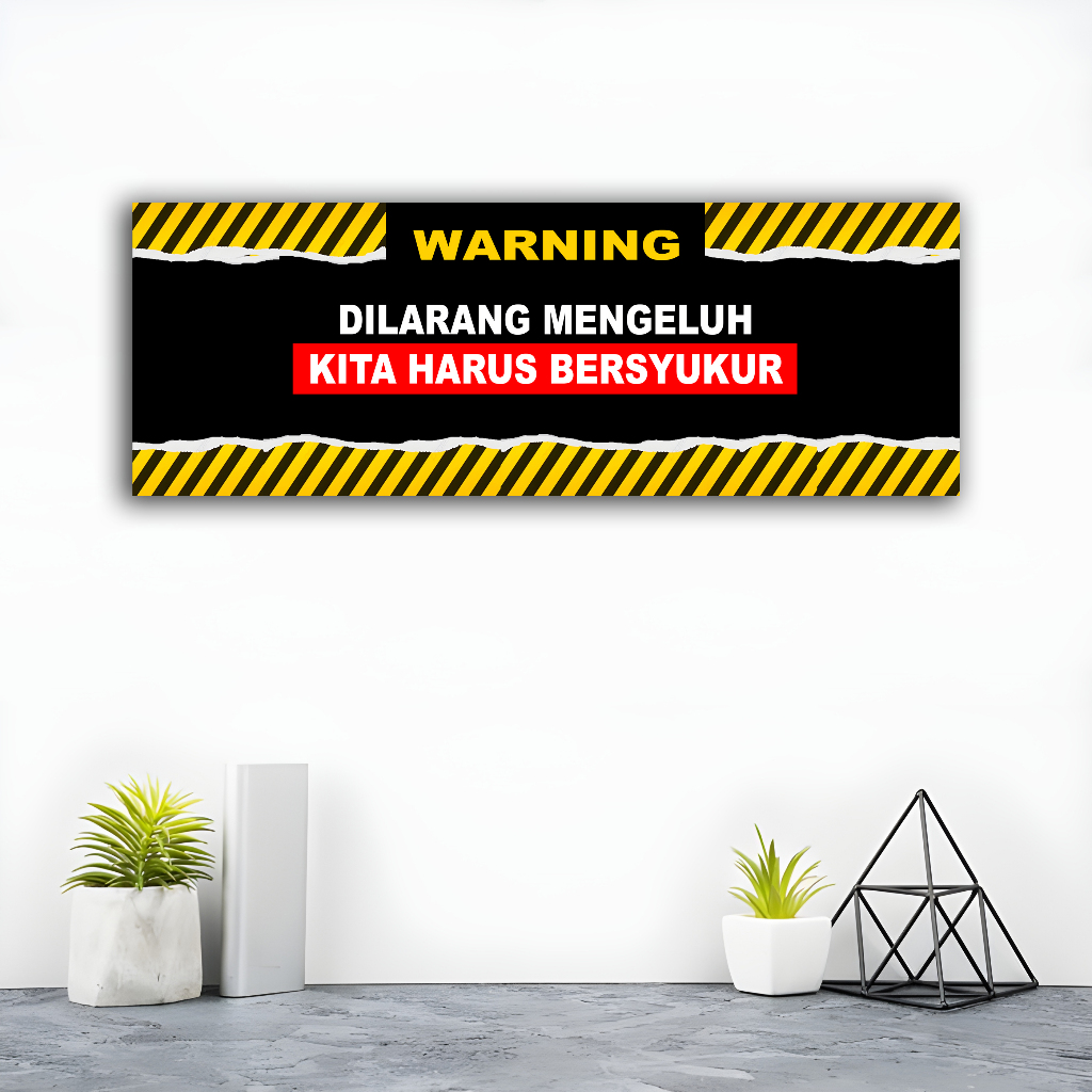 SIGN HIASAN DEKORASI DINDING QUOTES DILARANG MENGELUH - STIKER CUSTOM