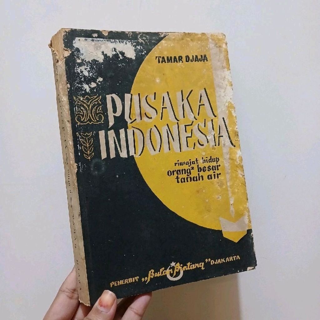 Pusaka Indonesia riwajat hidup orang2 besar tanah air Djilid II - Tamar Djaja