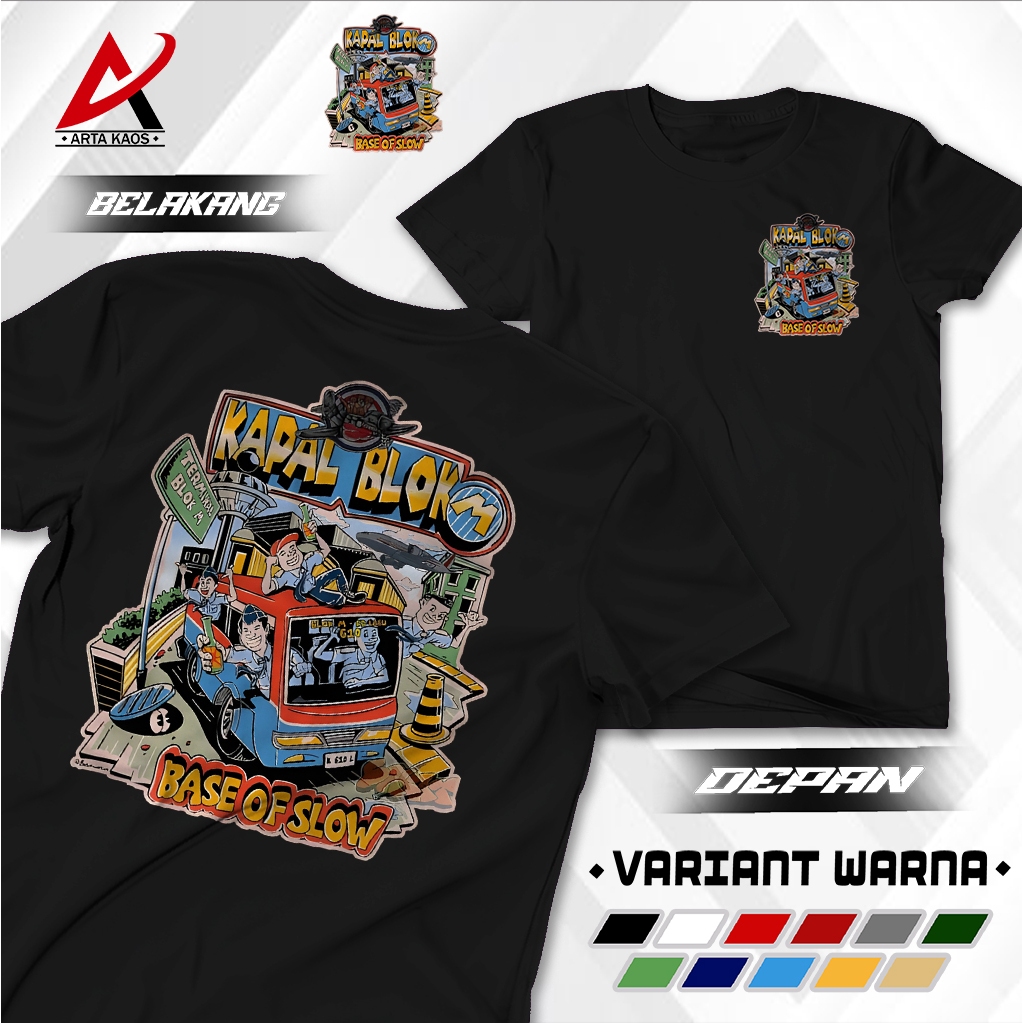 ARTAKAOS - T-Shirt Kapal Blok M Arta Kaos - Kaos Komunitas Base Of Slow Bahan Premium