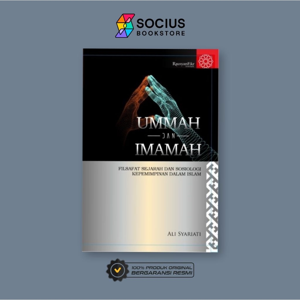 UMMAH DAN IMAMAH (Filsafat Sejarah dan Sosiologi Kepemimpinan dalam Islam)
