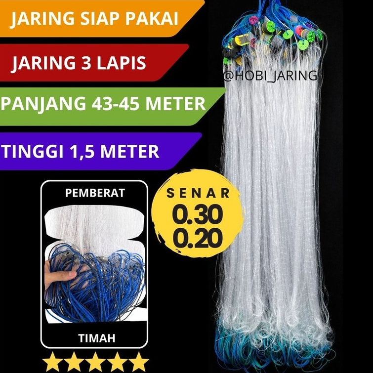 Jaring ikan 3 lapis siap pakai tinggi 1,5 m panjang 45 m senar 7in 0.30 & 2in 0.20 pemberat timah ja
