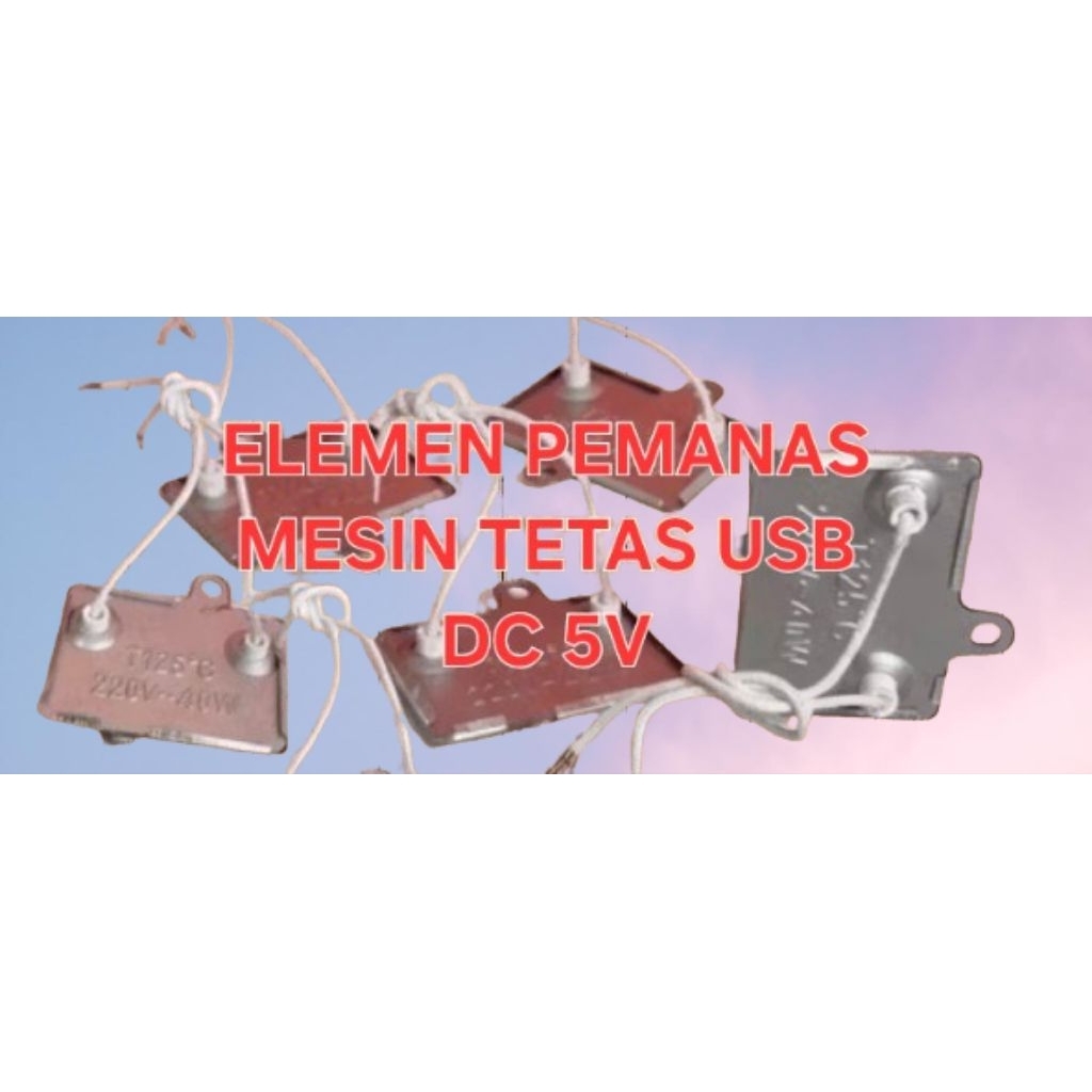 ELEMEN PEMANAS HEATHER MESIN TETAS USB DC 5V