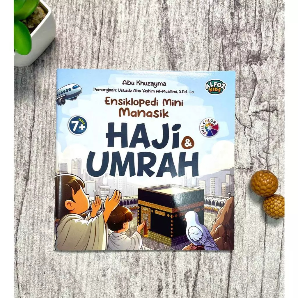 ALFOZ - Ensiklopedi Mini Haji & Umrah - Buku Haji Umroh Usia 7+ - Buku Anak Bergambar Abu Khuzayma