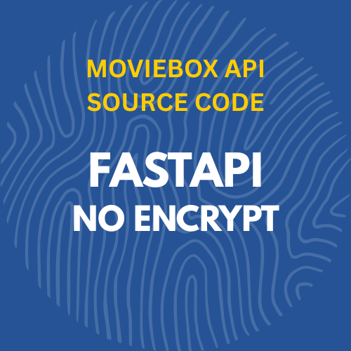 MOVIEBOX FASTAPI NO ENCRYPT BISA BUAT APLIKASI ATAU WEB MOVIE ATAU SERIES