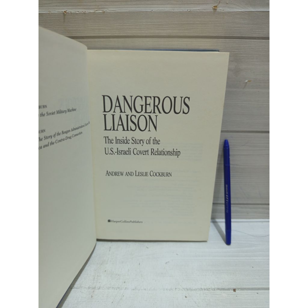 DANGEROUS LIAISON BY ANDREW COCKBURN AND LESLIE COCKBURN