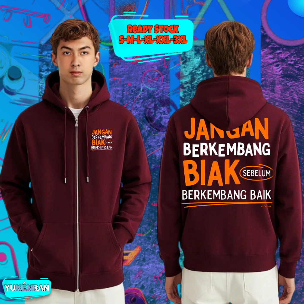 HOODIE ZIPPER KATA KATA JANGAN BERKEMBANG BIAK SEBELUM BERKEMBANG BAIK DESIGN SIMPLE COTTON FLEECE