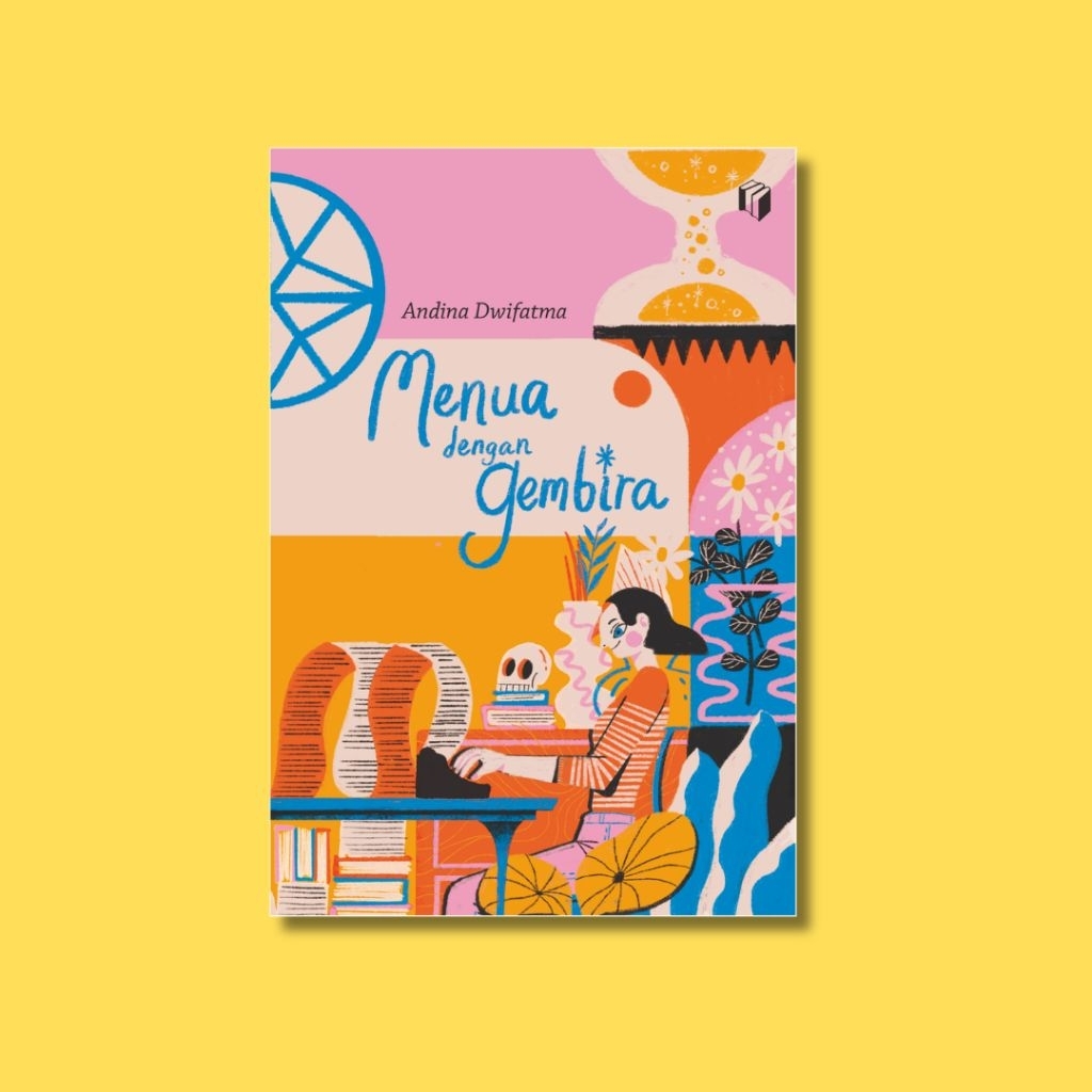 Menua Dengan Gembira - Andina Dwifatma