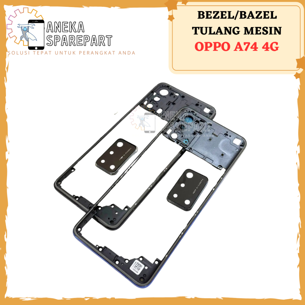 Bezzel Tulang Samping OPPO A74 4G BEZZEL BEZEL BAZEL TULANG MESIN TENGAH OPPO A74 4G