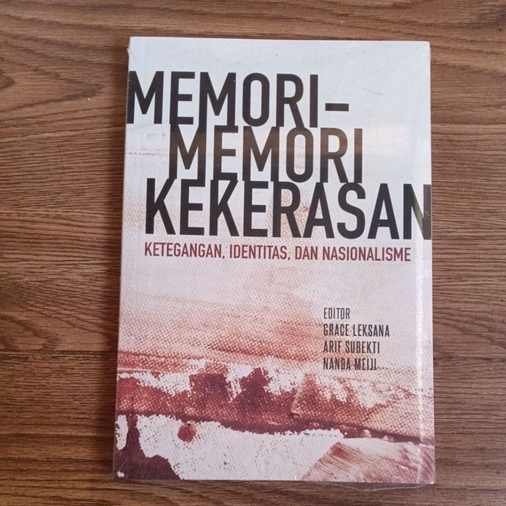 Memori-memori Kekerasan; Ketegangan, Identitas dan Nasionalisme
