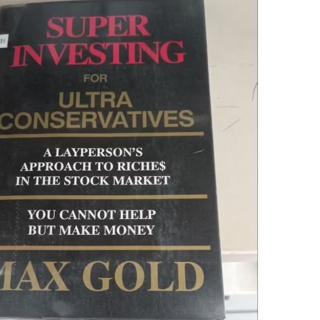 Buku Investasi Saham Max Gold - Super Investing for Ultra Conservatives Impor Original Bekas