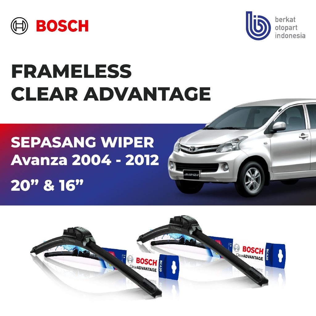 Wiper Kaca Mobil Bosch Toyota Avanza 2004 - 2012 Frameless Clear Advantage 20" & 16"