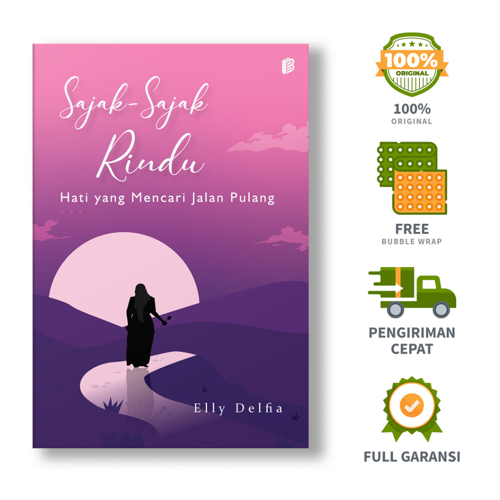 Sajak-Sajak Rindu: Hati yang Mencari Jalan Pulang - Elly Delfia