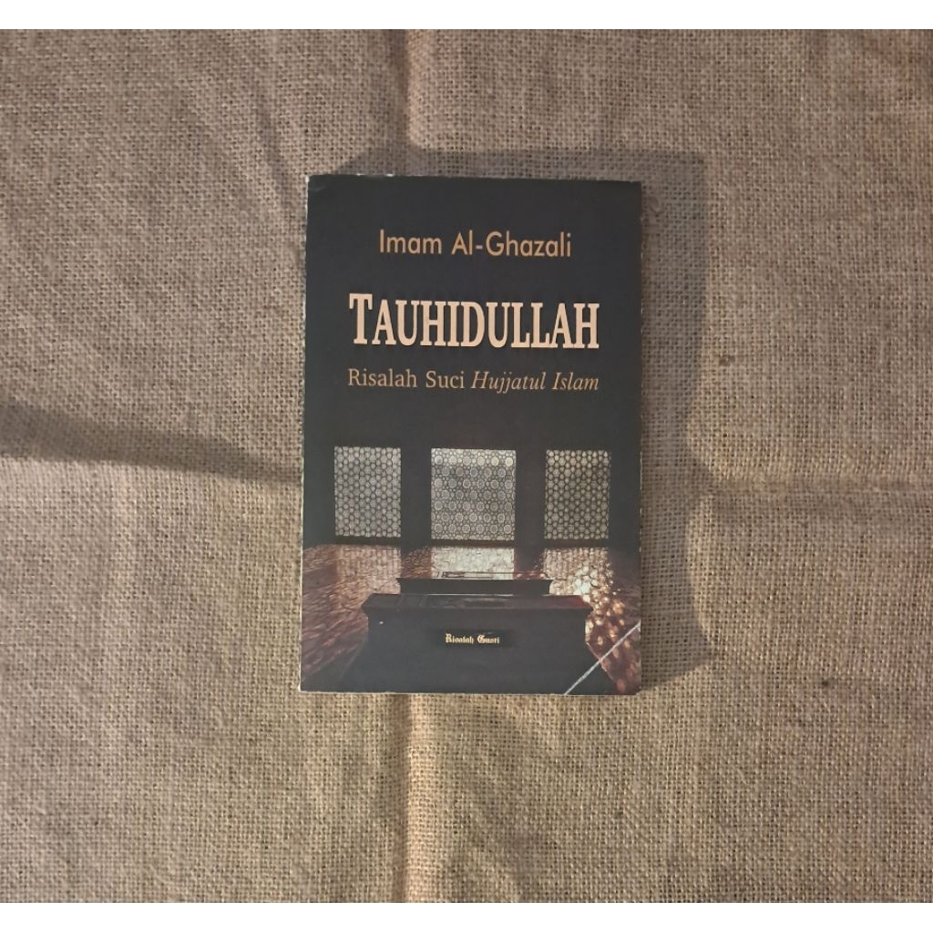 TAUHIDULLAH RISALAH SUCI HUJJATUL ISLAM - IMAM AL GHAZALI