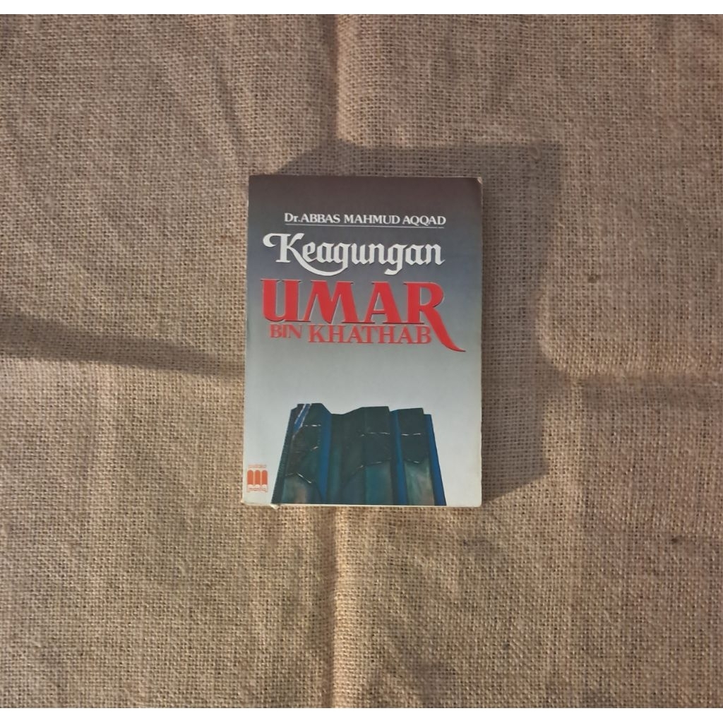KEAGUNGAN UMAR BIN KHATHAB - DR. ABBAS MAHMUD AQQAD