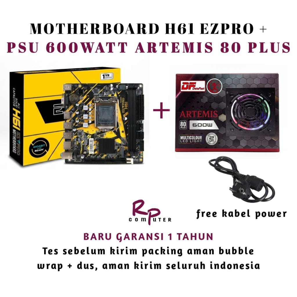 MOTHERBOARD H61 EZPRO+ PSU ARTEMIS 600 WATT 80 PLUS BARU GARANSI 1 TAHUN