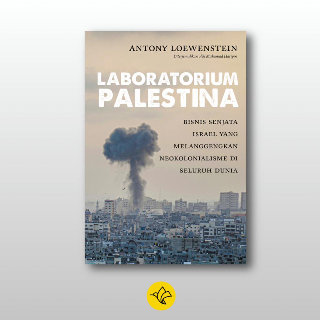 Laboratorium Palestina - Antony Loewenstein - Marjin Kiri