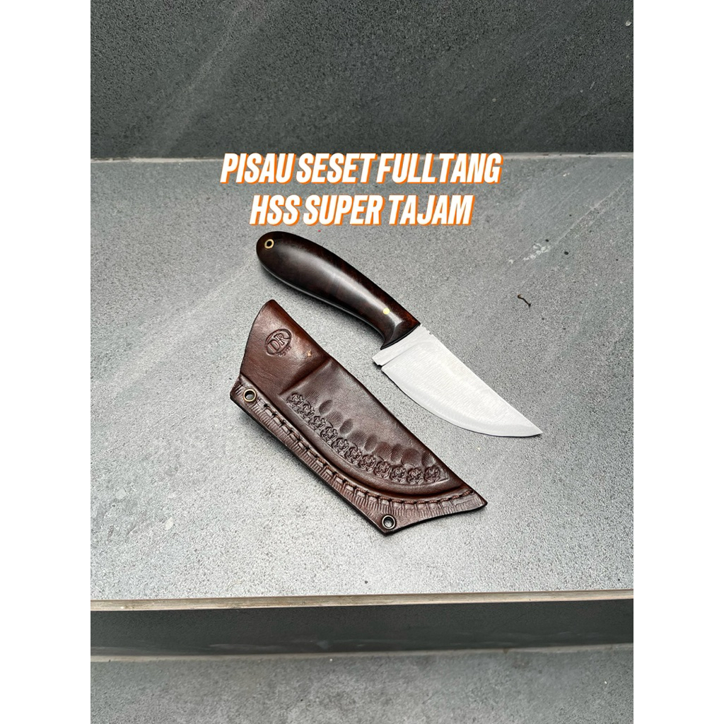 Pisau Seset Pisau Outdoor Fulltang Baja HSS bersarung kulit premium