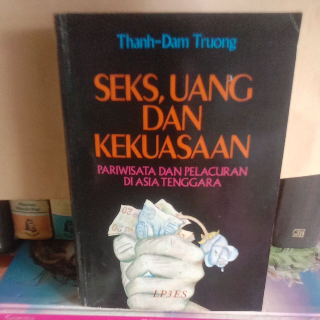 BUKU,SEKS, UANG DAN KEKUASAAN, Pariwisata Dan Pelacuran di Asia Tenggara