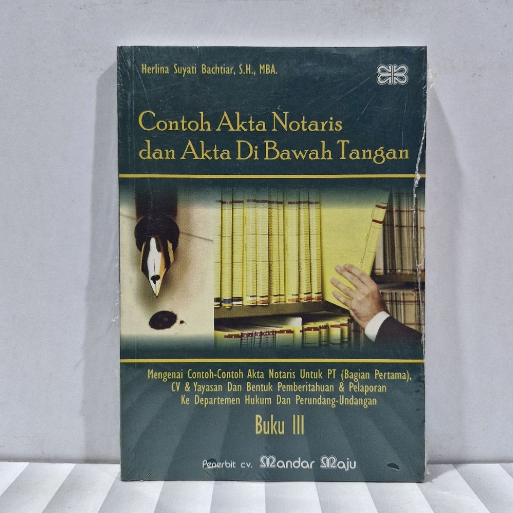Contoh Akta Notaris Dan Akta Di Bawah Tangan. Buku Ke III. ORIGINAL