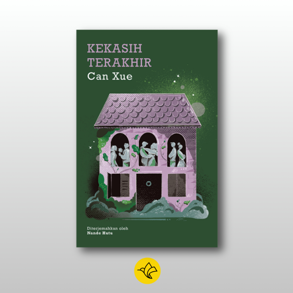 novel Kekasih Terakhir Can Xue Moooi Pustaka Sastra Dunia