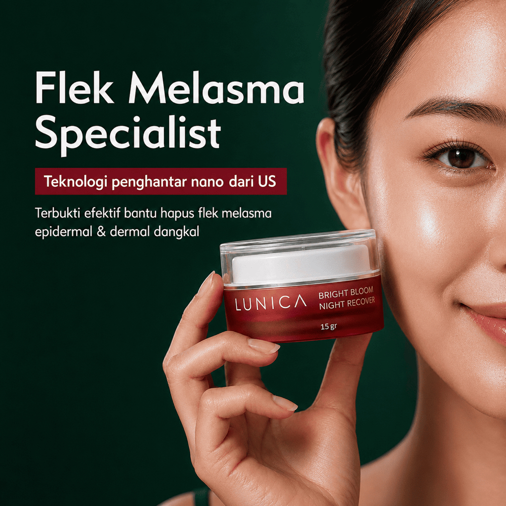 Advanced Nano Cream LUNICA Bright Bloom - Night Recover Bantu Menghilangkan Flek Hitam, Melasma, Bek