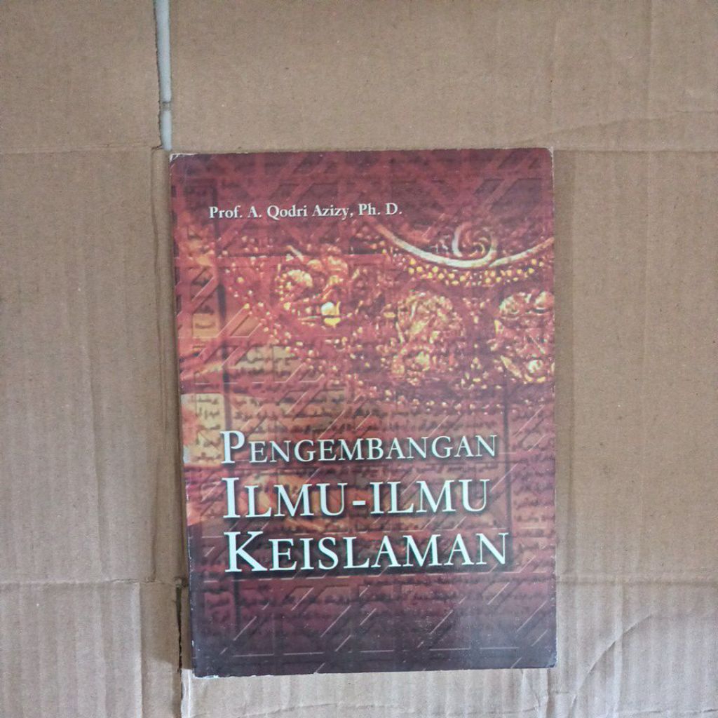 Pengembangan ILMU-ILMU KEISLAMAN Oleh Prof.A.Qodri Azizy,Ph.D.