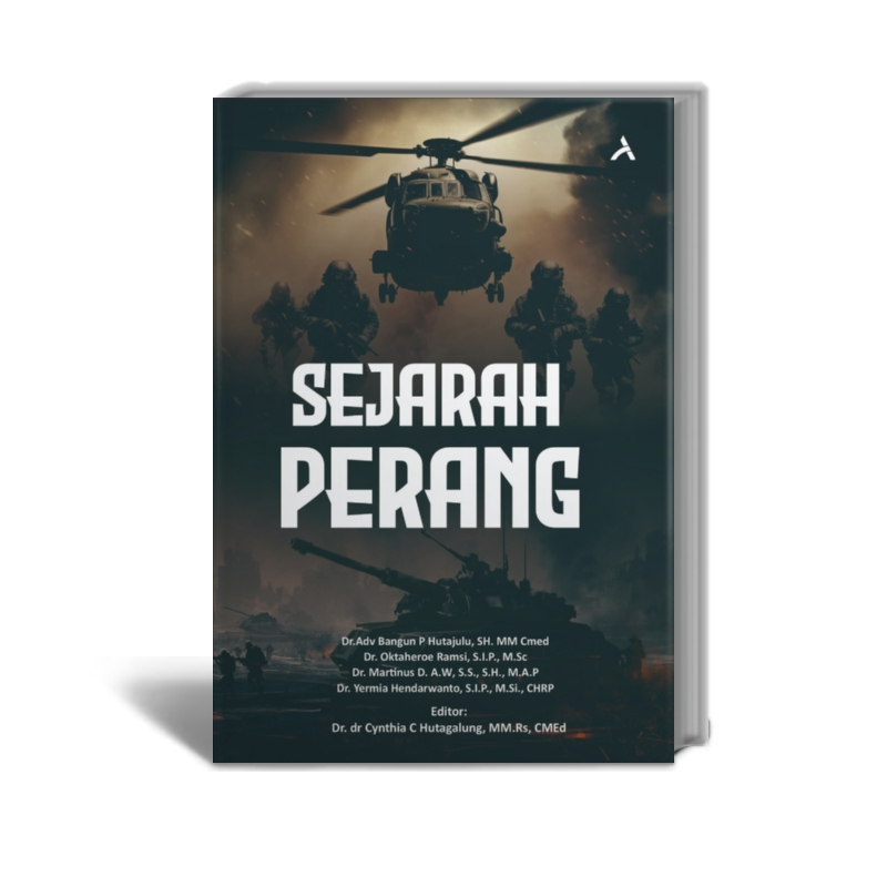 Sejarah Perang - Dr. Adv Bangun P Hutajulu, SH. MM Cmed, dkk - Penerbit Adab