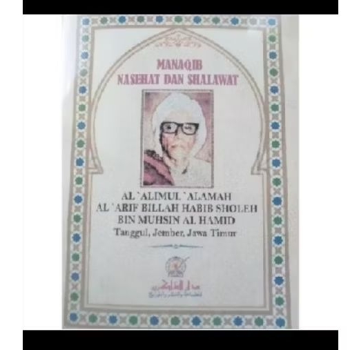 MANAQIB DAN NASEHAT HABIB SHOLEH TANGGUL