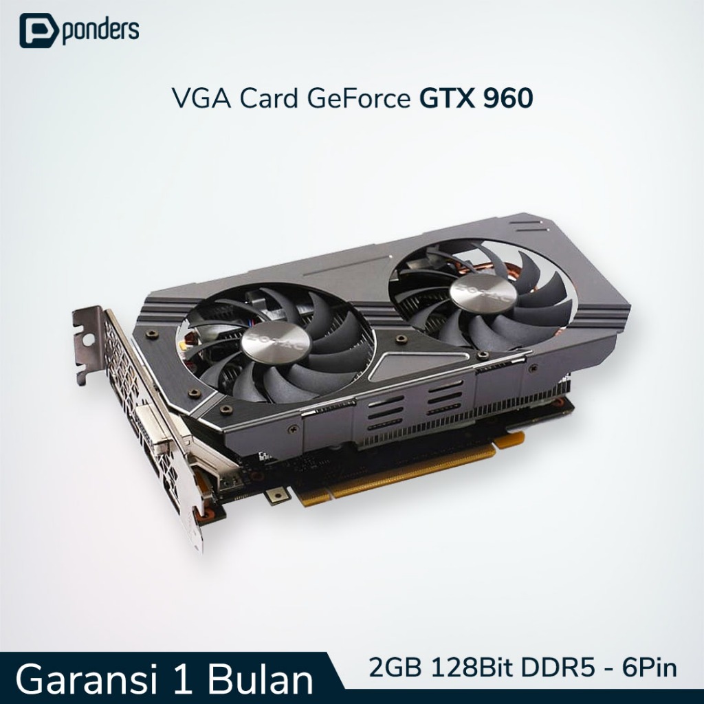 VGA GTX 960 / VGA Card GTX 960 - 2GB 128BIT DDR5 (6 Pin Power)