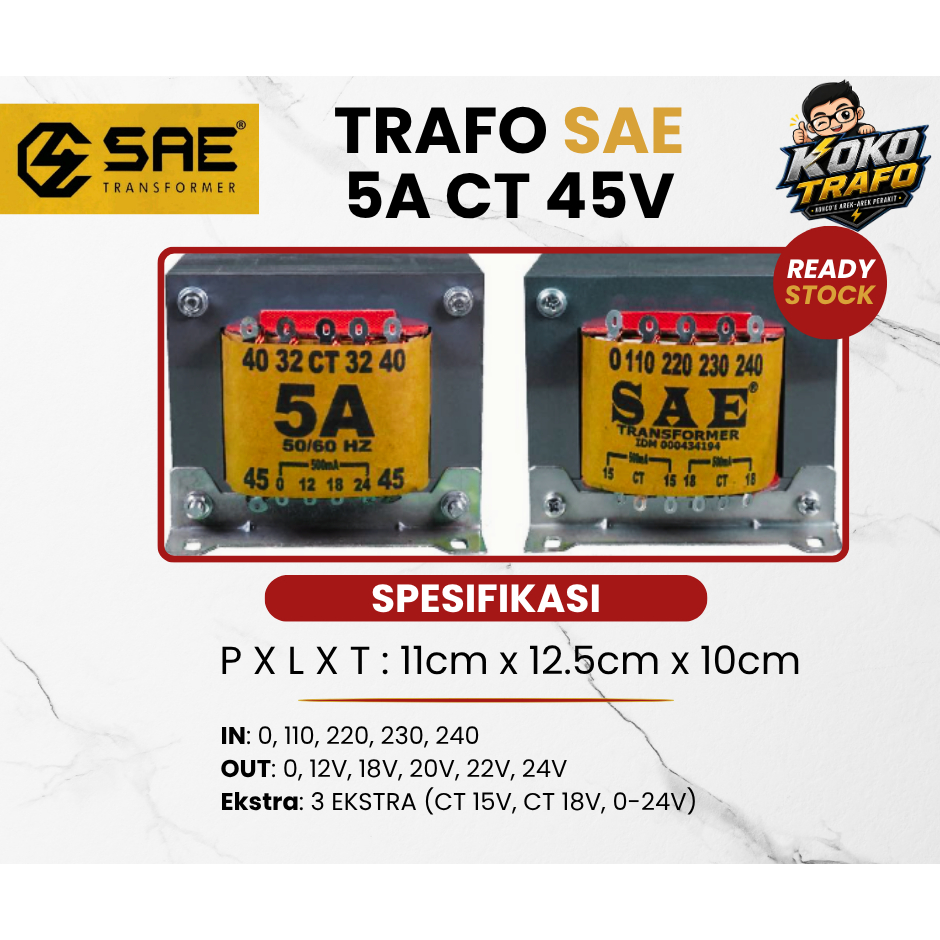 TRAFO SAE 5A CT 45V - 100% TEMBAGA MURNI ORI