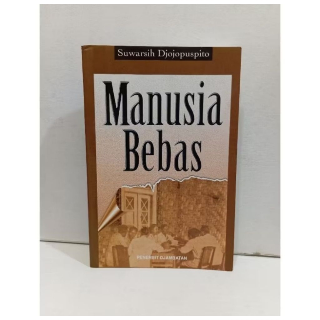 buku MANUSIA BEBAS - Suparsih Djojopuspito