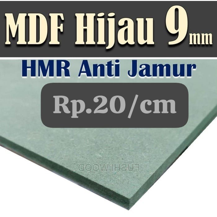 HMR | MDF Hijau 9mm Custom Harga Rp.20/cm