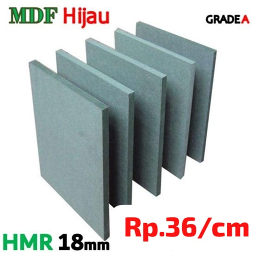 HMR | MDF Hijau 18mm Custom Harga Rp.36/cm