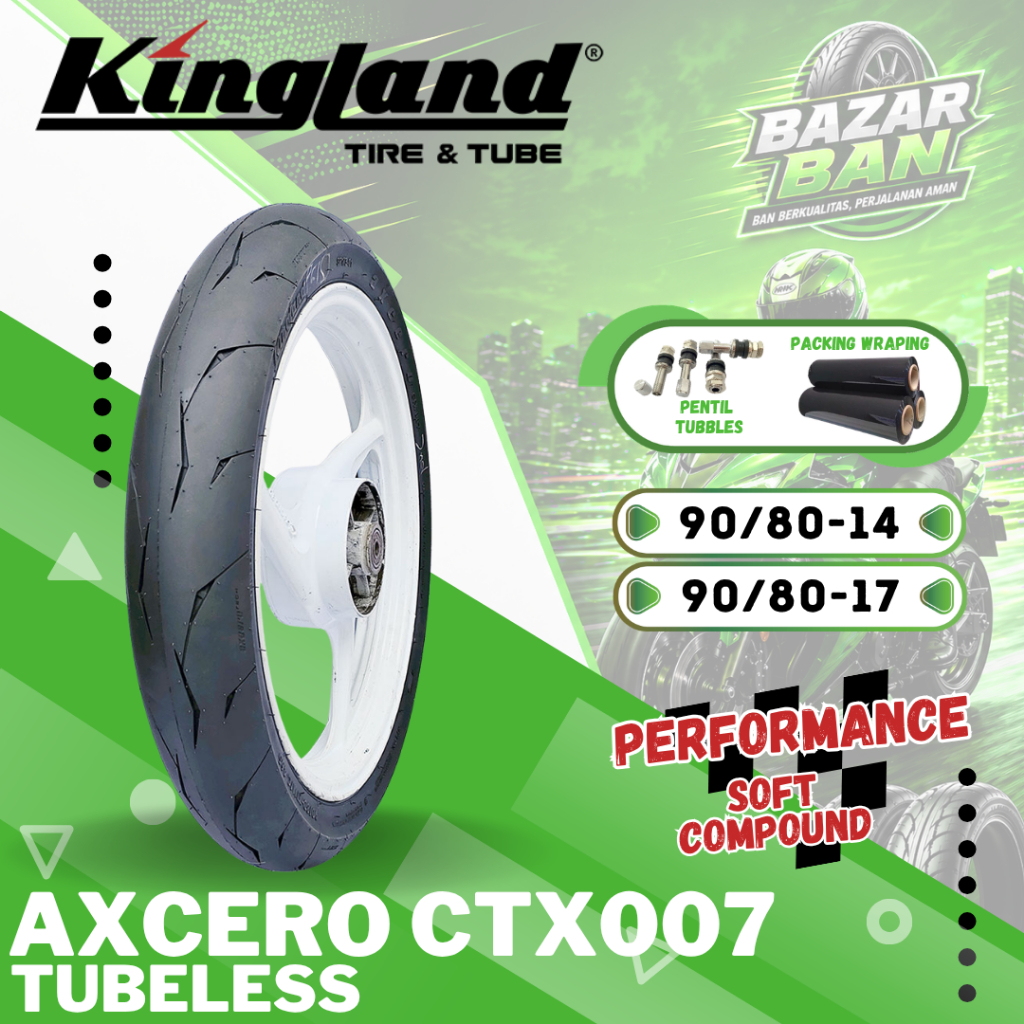 (PRODUKSI TERBARU) BAN KINGLAND PREMIUM AXCERO CTX007 RING 14 17 / BAN KINGLAND SOFT COMPOUND ( 90/8