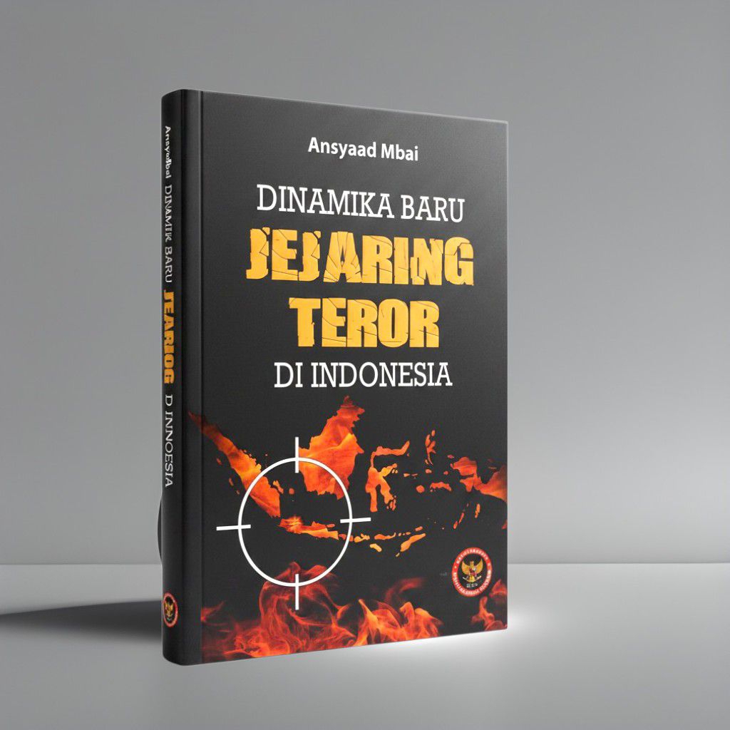 [ORIGINAL] BUKU POLITIK SEJARAH / DINAMIKA BARU JEJARING TEROR DI INDONESIA // ANSYAAD MBAI