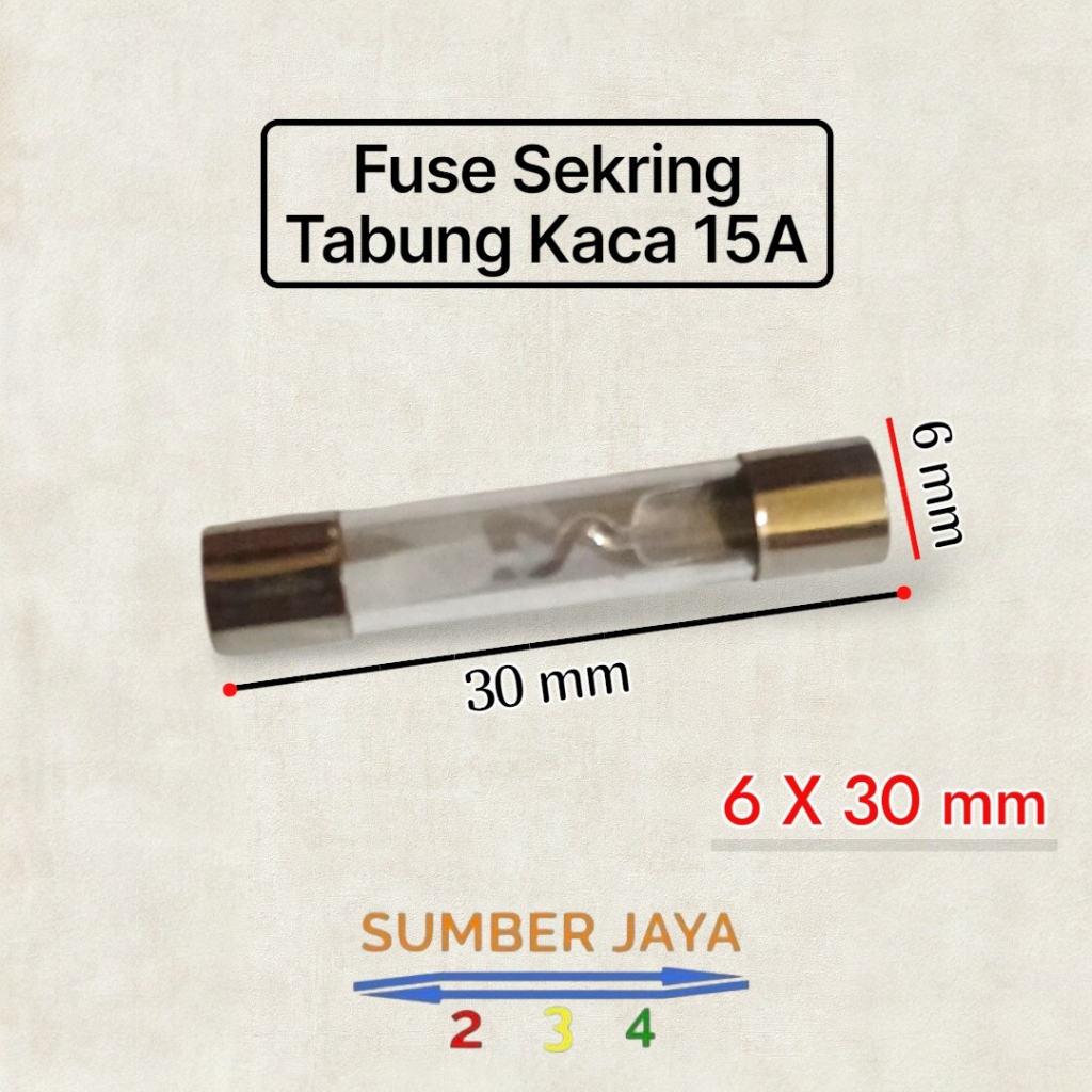 Sekring Sekering Tabung Kaca 6 X 30 mm 15A Fuse Tube Glass 6 X 30 mm 15A