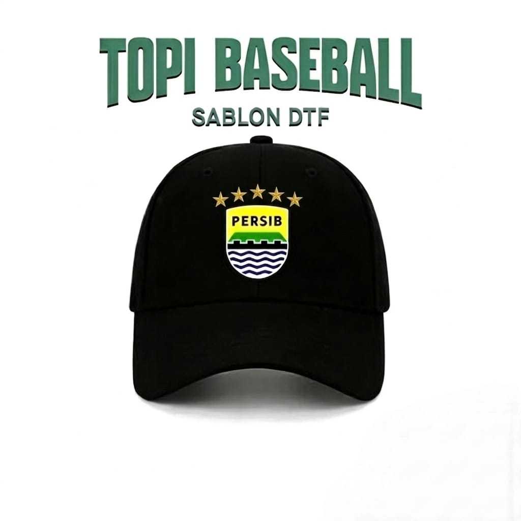Topi Baseball Logo Persib Bandung Bintang 5,SABLON DTF Topi Baseball Elegan Topi Pria