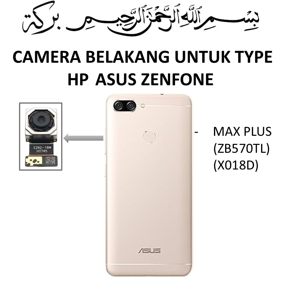 CAMERA BELAKANG ASUS ZENFONE MAX PLUS / ZB570TL / X018D BACK 16MP / 2 CAMERA ORIGINAL 100%