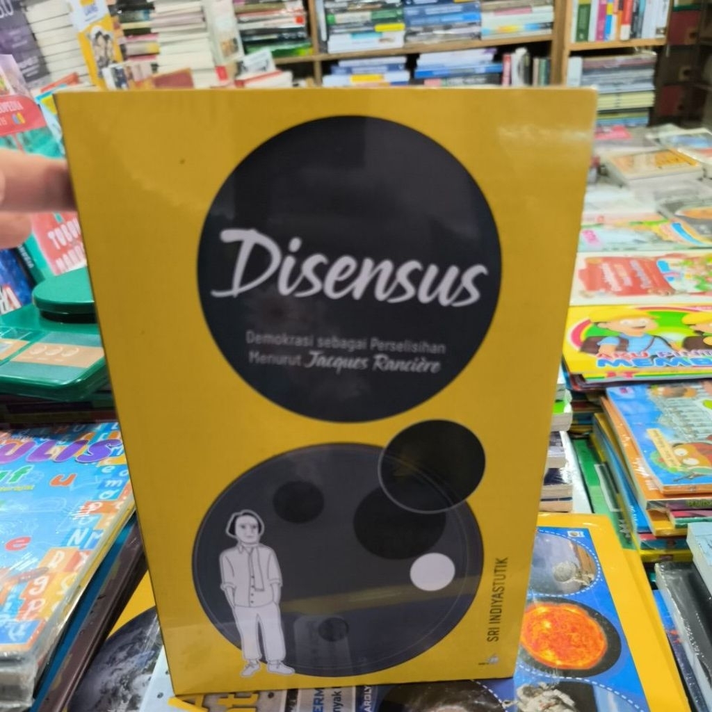 Original. Disensus. Demokrasi Sebagai Perselisihan Menurut Jaques Ranciere