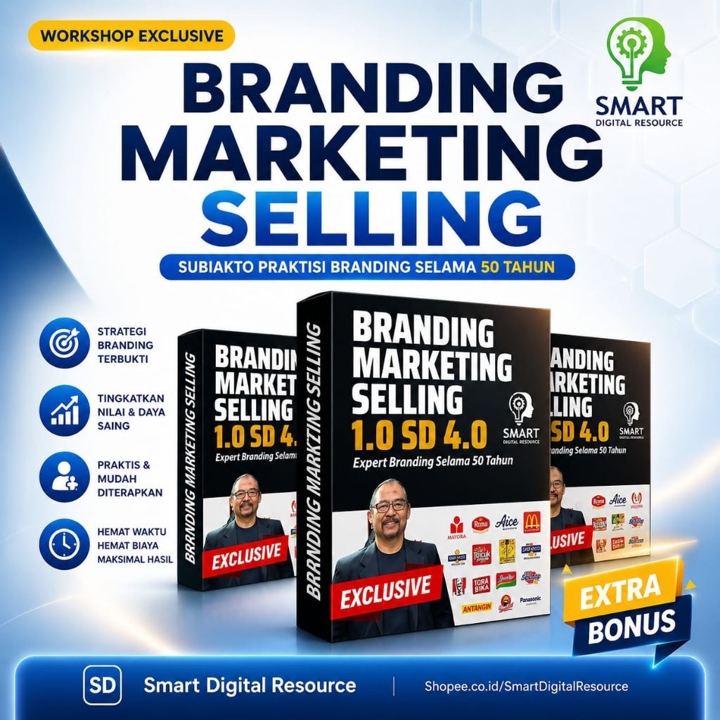 Kelas Branding Marketing Selling - Subiakto Praktisi Branding Lebih 50 Tahun - Belajar Bangun Brand