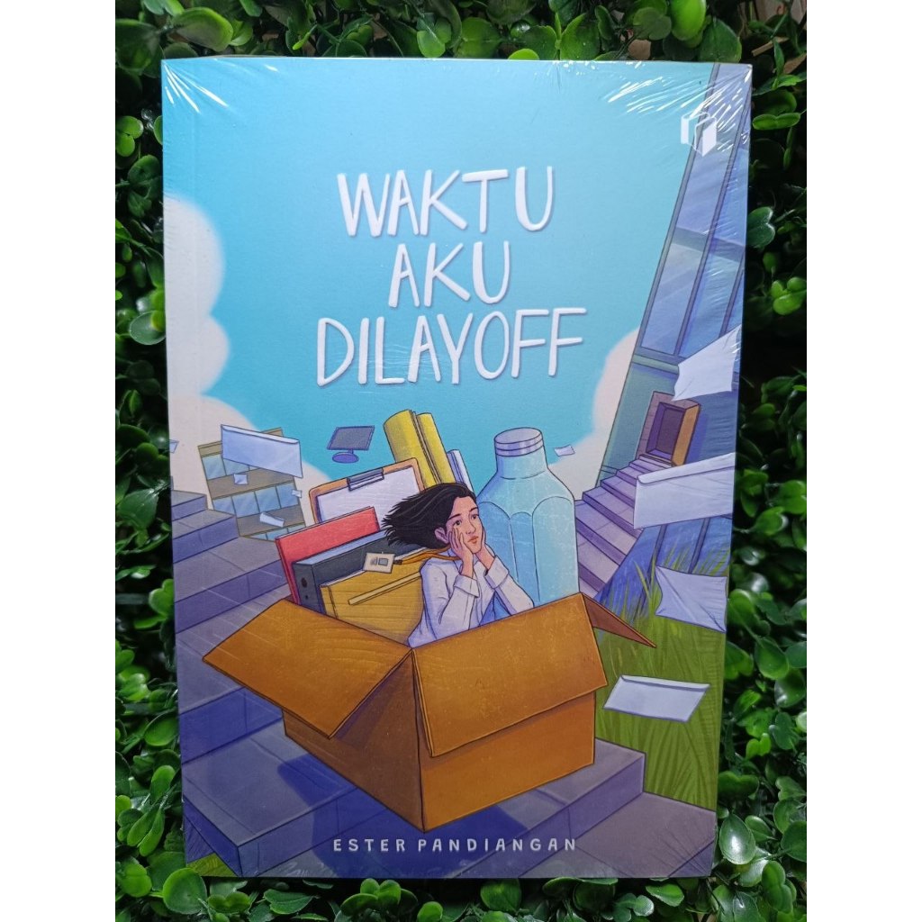 Buku novel - Waktu Aku Dilayoff Ester Pandiangan
