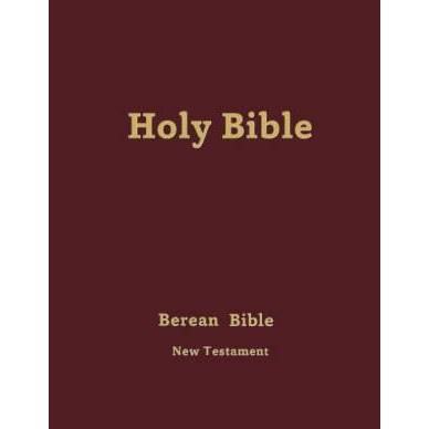 Berean Literal Bible (New Testament)
