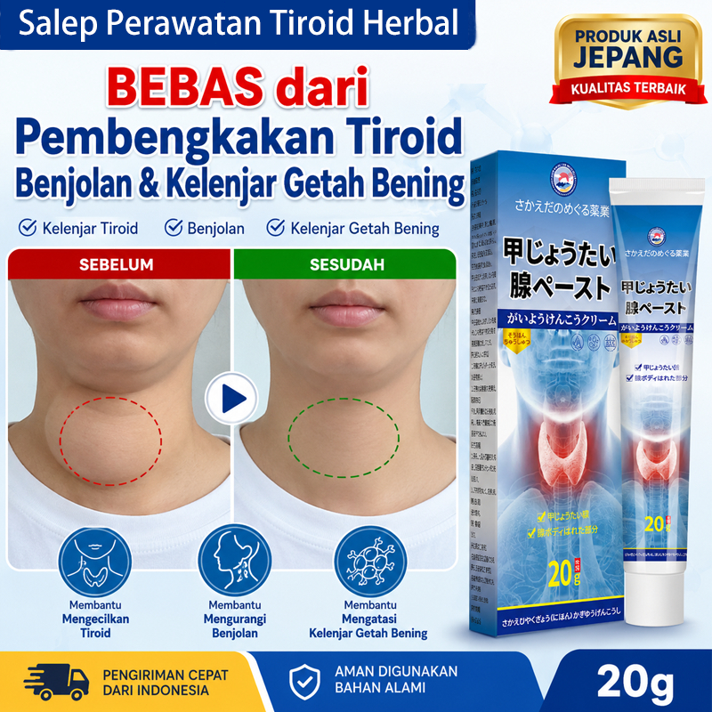 Salep Tiroid Jepang, efektif untuk mengobati pembesaran tiroid, nodul, dan pembengkakan kelenjar get