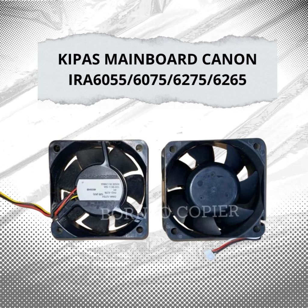 Kipas Mainboard 12v Canon Ira 6075/6275/4035/4251