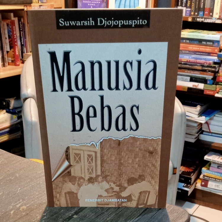 Manusia Bebas - oleh Suwarsih Djojopuspito
