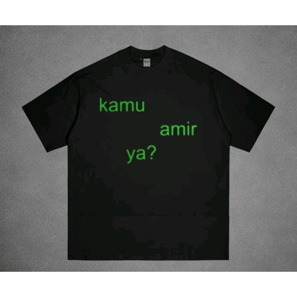 Kaos sablon kamu amir ya t-shirts distro unisex katun bahan adem