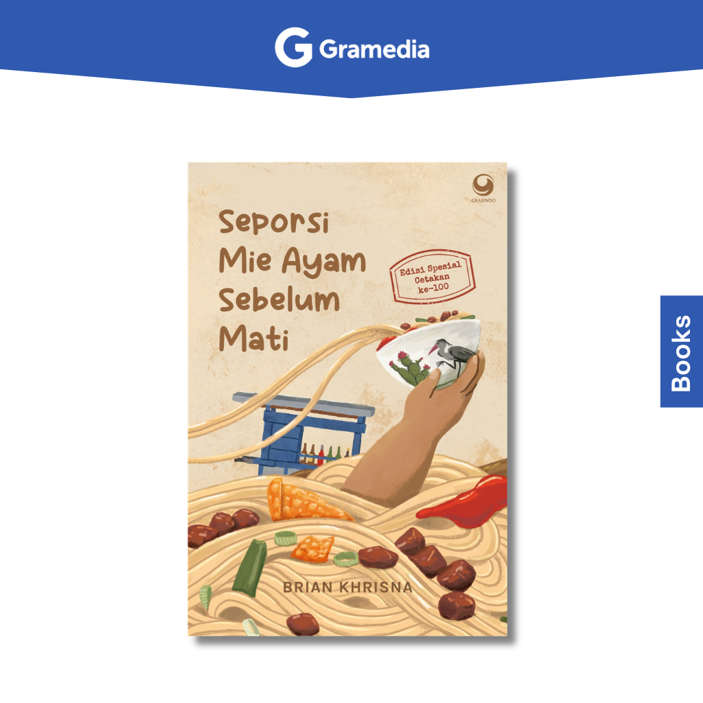 Gramedia Bogor Cibinong - Seporsi Mie Ayam Sebelum Mati Edisi Special Cetakan Ke 100